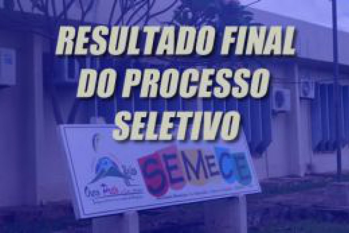 Prefeitura de Ouro Preto do Oeste divulga resultado final do Processo Seletivo Simplificado da SEMECE
