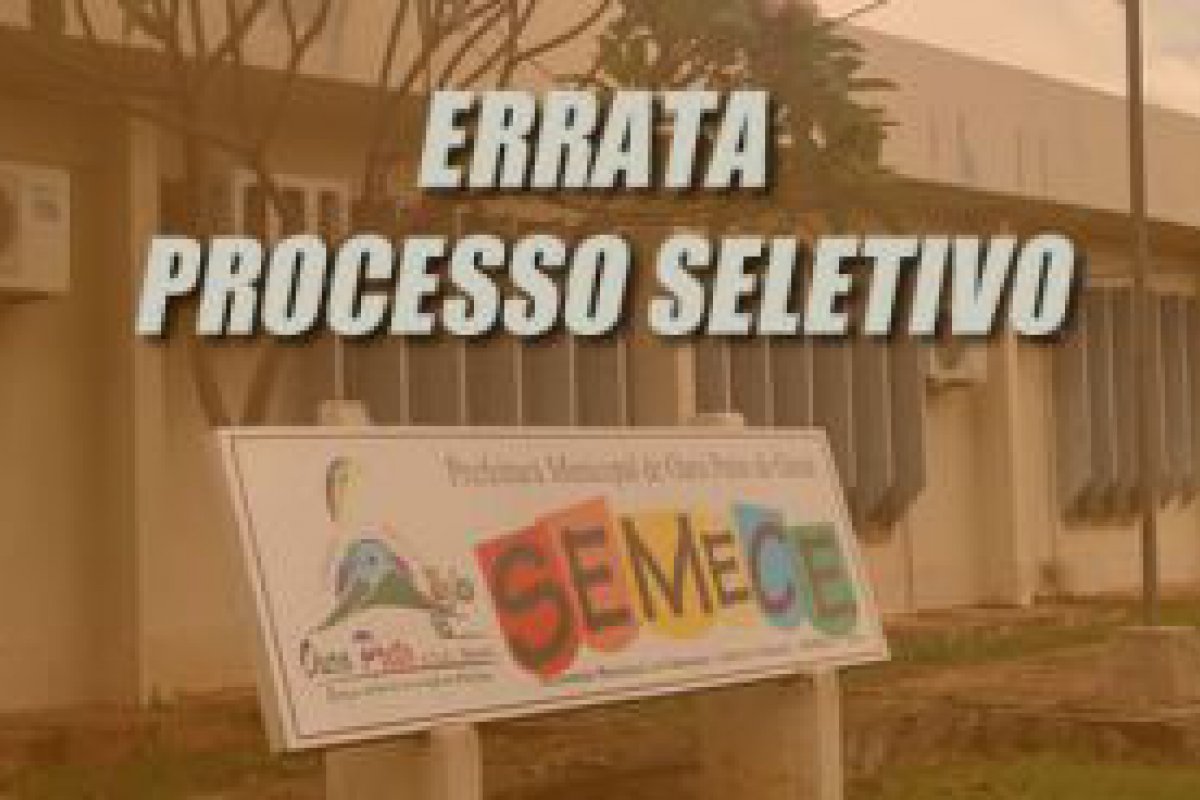 Ouro Preto: Semece divulga errata da documentao exigida para contratao do Processo Seletivo